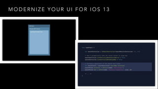 M O D E R N I Z E Y O U R U I F O R I O S 1 3
 