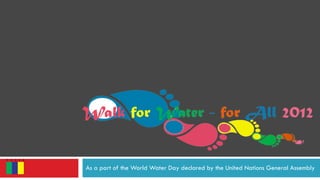 As a part of the World Water Day declared by the United Nations General Assembly 