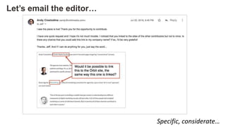 Let’s email the editor…
Specific, considerate…
 