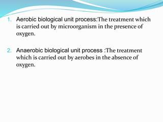  Wwe Biological unit processes  Slide 3