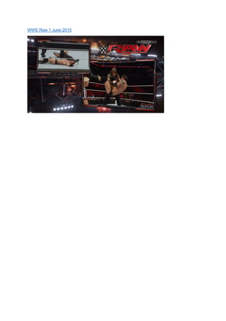 WWE Raw 1 June 2015
 