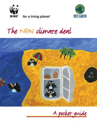 The NEW climate deal




              A pocket guide
 