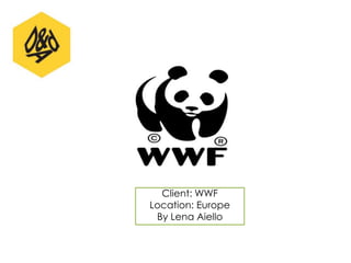 Client: WWF
Location: Europe
By Lena Aiello
 