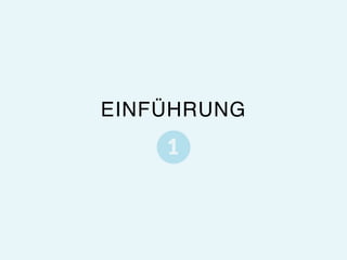 EINFÜHRUNG
 