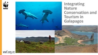Integrating
Nature
Conservation and
Tourism in
Galapagos
 