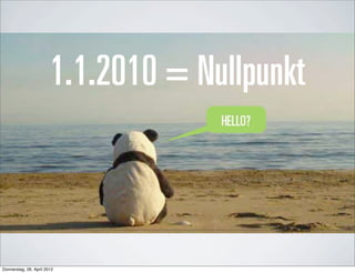 Donnerstag, 26. April 2012
 