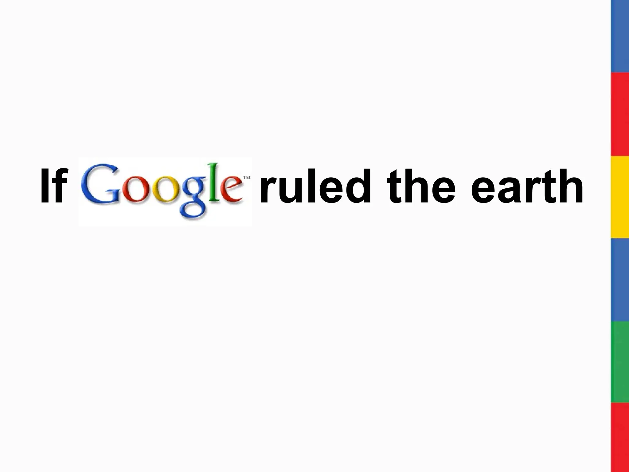 ruled the earth If 