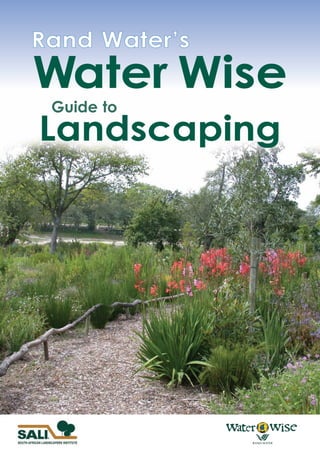 Rand Water’s
Water Wise
 Guide to
Landscaping
 