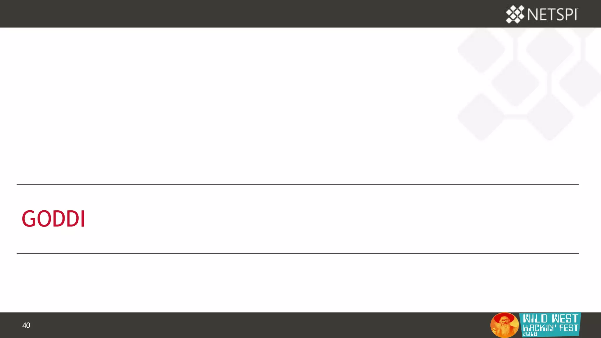 40 Confidential & Proprietary40 Confidential & Proprietary
GODDI
 