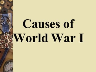Causes of World War I 
