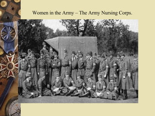 Women in the Army – The Army Nursing Corps. 