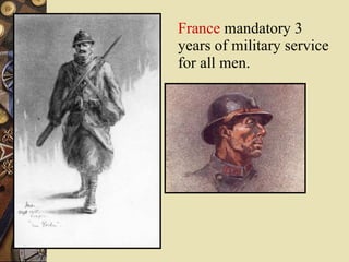 France  mandatory 3 years of military service for all men. 