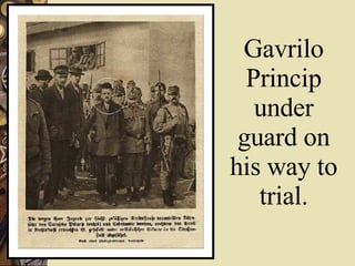 Gavrilo Princip under guard on his way to trial. 