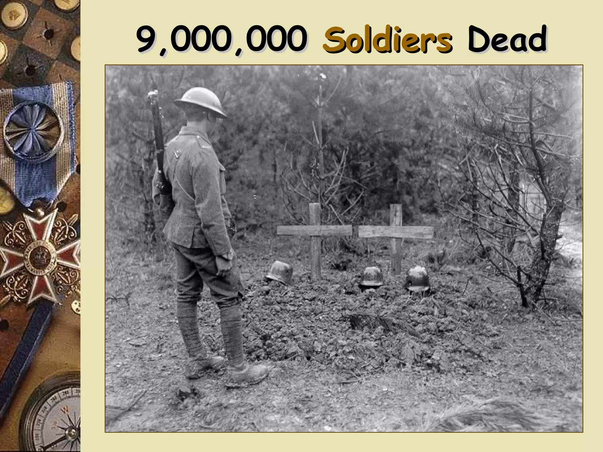 9,000,000 Soldiers Dead
 