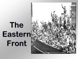 The
Eastern
 Front
 
