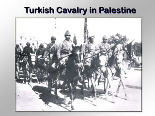 Turkish Cavalry in Palestine
 