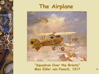 The Airplane “ Squadron Over the Brenta” Max Edler von Poosch, 1917 
