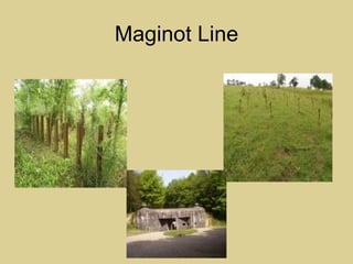 Maginot Line
 