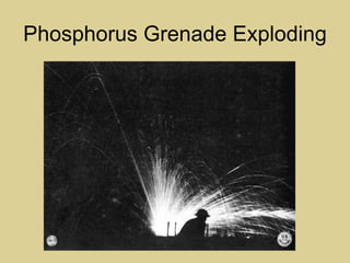 Phosphorus Grenade Exploding
 