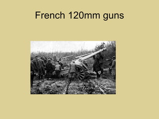 French 120mm guns
 