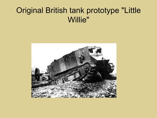 Original British tank prototype "Little
                Willie"
 