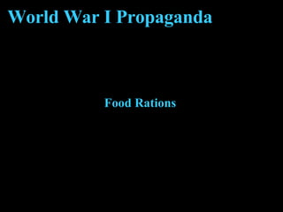 World War I Propaganda Food Rations 