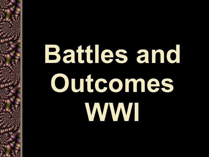 wwi battles and outcomes outcome of world war 1