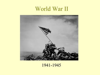 World War II 1941-1945 