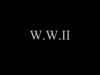 W.W.II 
