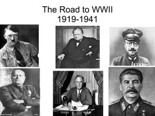 The Road to WWII 1919-1941 