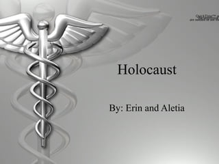 QuickTime™ an
                            decompressor
                      are needed to see thi




  Holocaust

By: Erin and Aletia
 