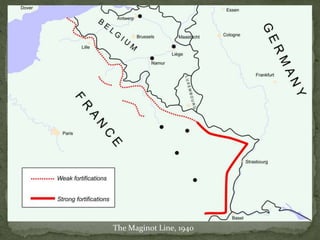 The Maginot Line, 1940
 