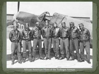 African American Pilots of the Tuskegee Airman
 