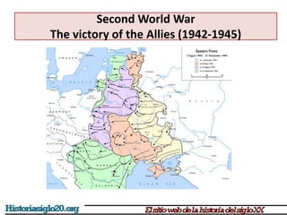 Second World War
The victory of the Allies (1942-1945)
 