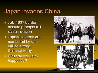 Japan invades China July 1937 border dispute prompts full scale invasion Japanese army out numbered by one million strong Chinese Army What do you think happened? 