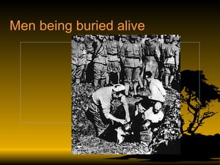 Men being buried alive                                                                                               