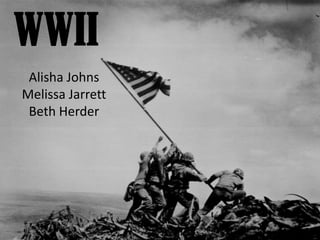 WWII Alisha Johns Melissa Jarrett Beth Herder 