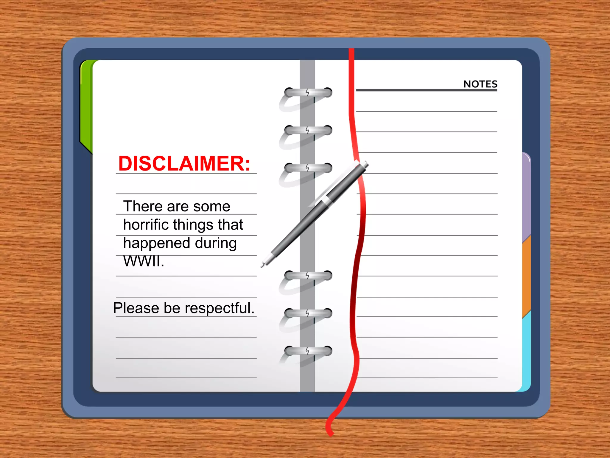 DISCLAIMER:

 There are some
 horrific things that
 happened during
 WWII.


Please be respectful.
 