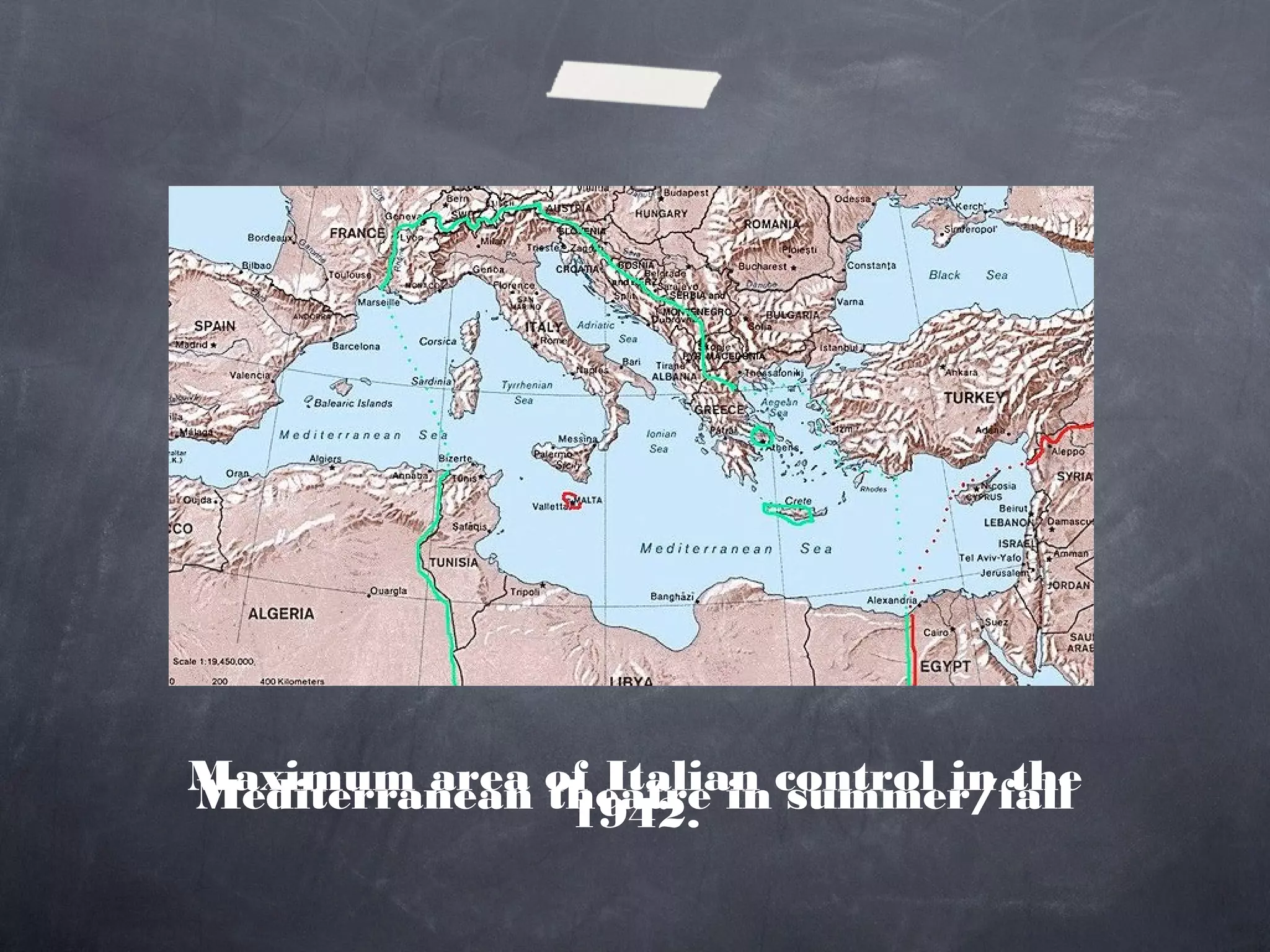 Maximum area of Italian control in the
Mediterranean theatre in summer/fall
               1942.
 