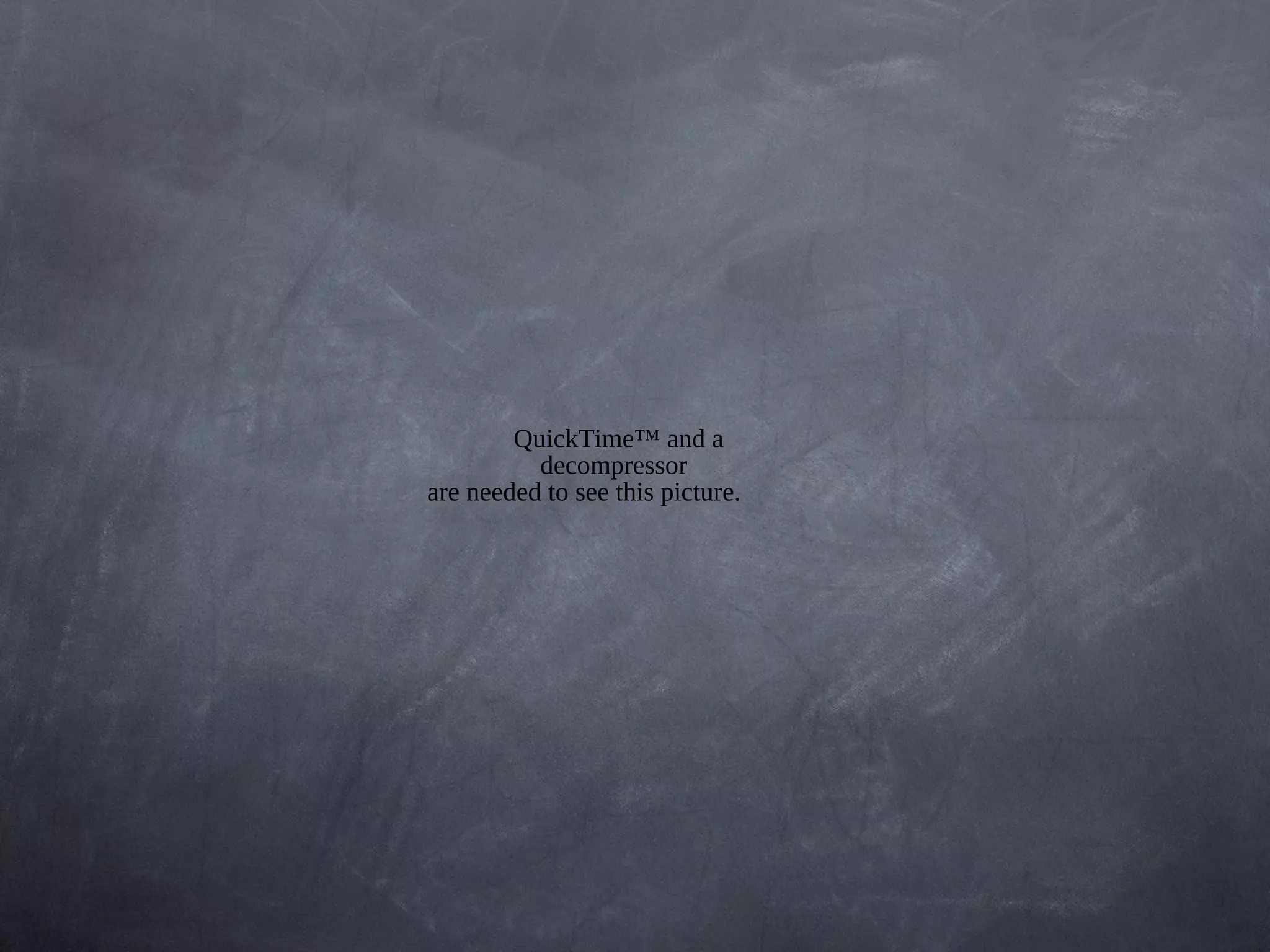 QuickTime™ and a
          decompressor
are needed to see this picture.
 