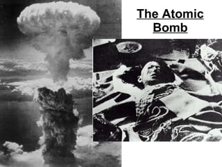 The Atomic Bomb 