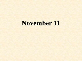 November 11
 