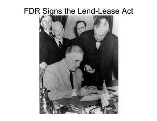 FDR Signs the Lend-Lease Act
 