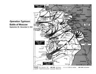 Operation Typhoon:
Battle of Moscow
September 30 - December 5, 1941
 