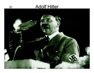 Adolf Hitler
 