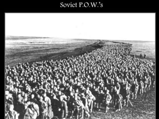 Soviet P.O.W.’s
 