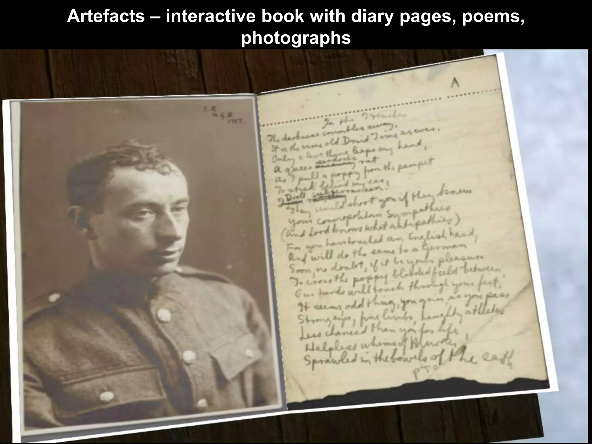 Artefacts – interactive book with diary pages, poems,
photographs