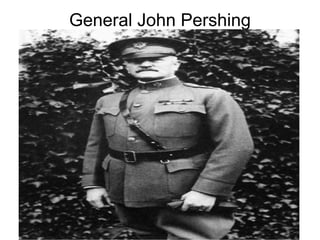 General John Pershing
 