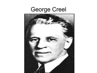George Creel
 
