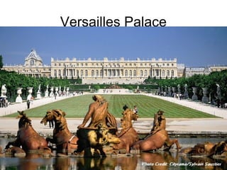 Versailles Palace
 